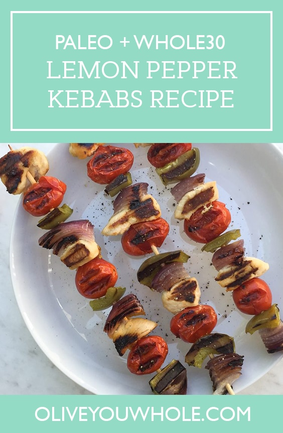 Paleo + Whole30 Lemon Pepper Kebabs Recipe