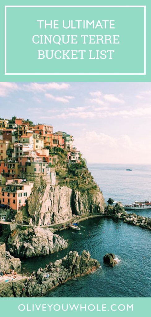 The Ultimate Cinque Terre Bucket List