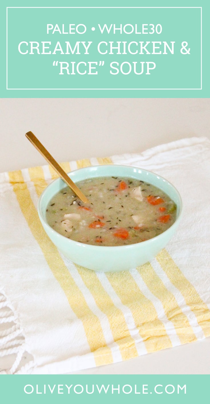 Creamy Chicken and Rice Soup Recipe Paleo Whole30 Pinterest