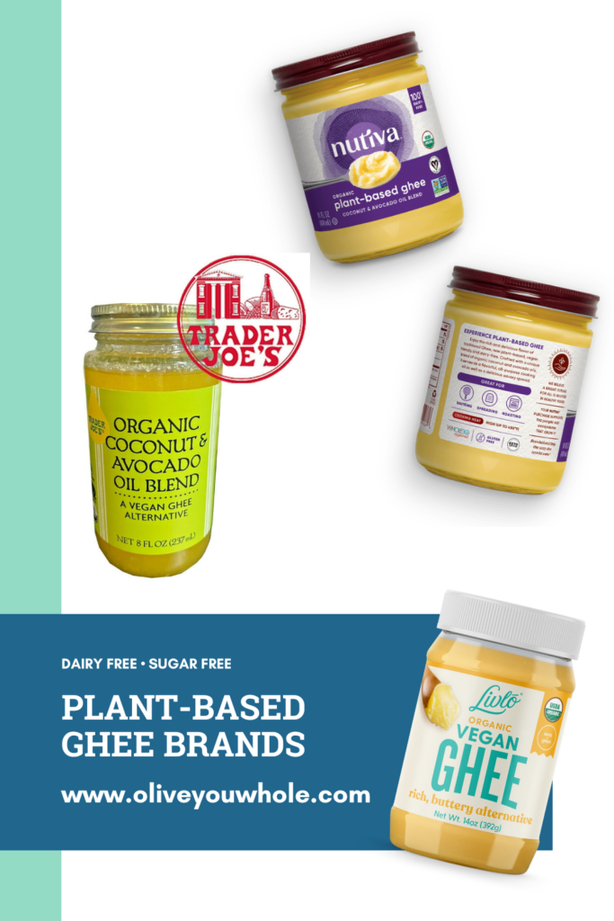 https://www.oliveyouwhole.com/wp-content/uploads/2023/02/Plant-Based-Ghee-Brands-Pin-683x1024.png